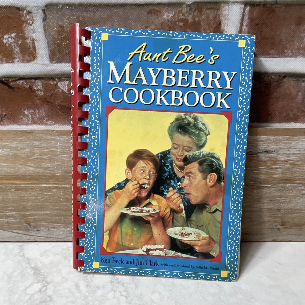 Aunt Bee's Mayberry Cookbook Spiral Bound Ken Beck & Jim Clark 1991